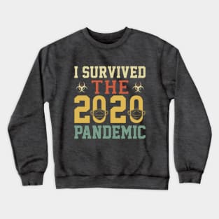 I survived the 2020 pandemic Crewneck Sweatshirt